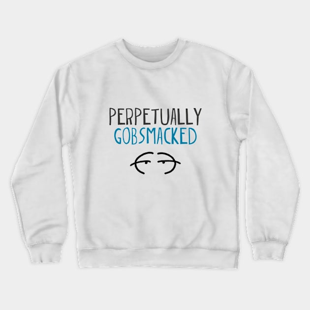 Perpetually gobsmacked Crewneck Sweatshirt by INKUBATUR